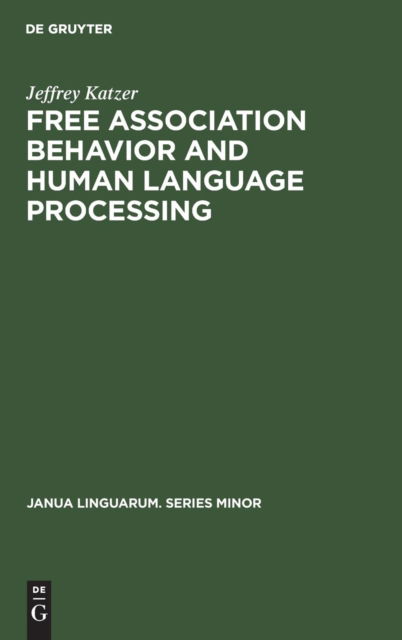 Cover for Jeffrey Katzer · Free association behavior and human language processing (Book) (1976)