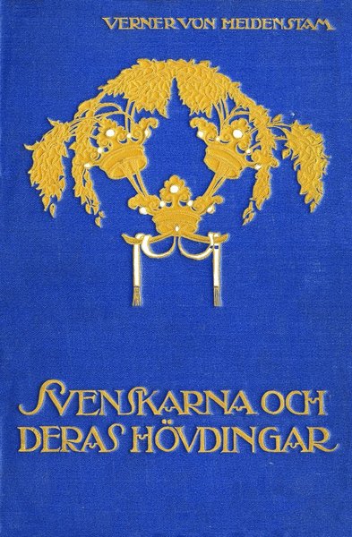 Cover for Verner von Heidenstam · Svenskarna och deras hövdingar : Berättelser för unga och gamla (ePUB) (2015)