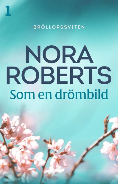 Cover for Nora Roberts · Bröllopssviten: Som en drömbild (ePUB) (2018)