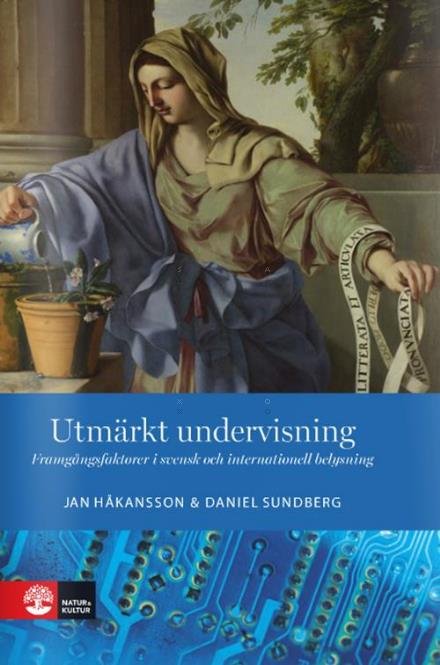 Cover for Håkansson Jan · Utmärkt undervisning : framgångsfaktorer i svensk och internationell belysning (Bound Book) (2012)