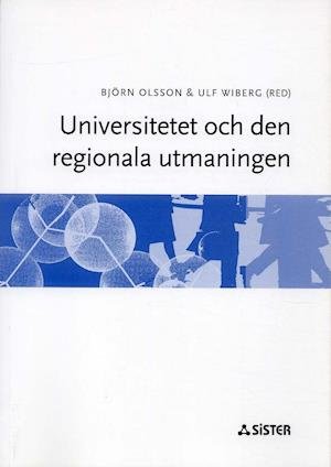 Universitetet och den regionala utmaningen - Ulf Wiberg - Livres - Bokförlaget Nya Doxa - 9789157804440 - 2003