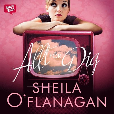 Cover for Sheila O'Flanagan · Allt för dig (Audiobook (MP3)) (2017)