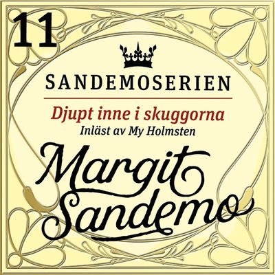 Cover for Margit Sandemo · Sandemoserien: Djupt inne i skuggorna (Hörbok (MP3)) (2020)