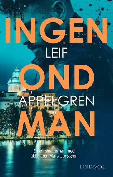 Leif Appelgren · Ingen ond man (Indbundet Bog) (2021)