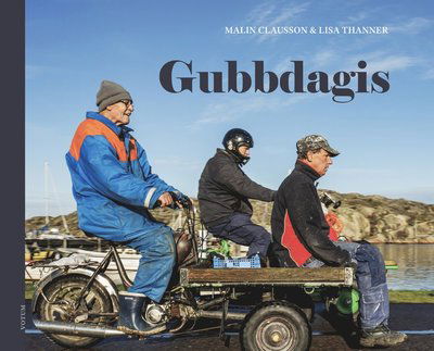 Cover for Malin Clausson · Gubbdagis (Bound Book) (2021)