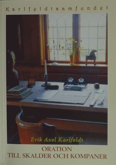 Cover for Erik Axel Karlfeldt · Karlfeldtsamfundets skriftserie: Oration till skalder och kompaner (Book) (2013)