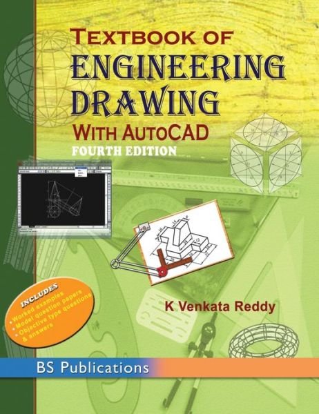 Cover for K Venkata Reddy · Textbook of Engineering Drawing: with AutoCAD (Hardcover Book) [4th Th edition] (2016)