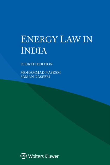 Energy Law in India - Mohammad Naseem - Books - Kluwer Law International - 9789403538440 - December 21, 2021