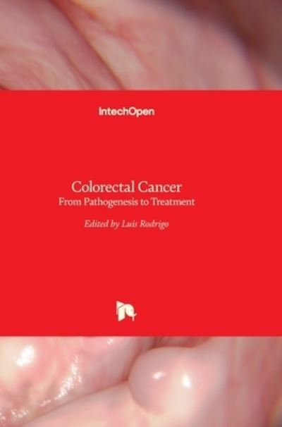 Cover for Luis Rodrigo · Colorectal Cancer: From Pathogenesis to Treatment (Hardcover Book) (2016)