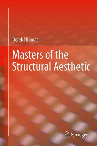 Cover for Thomas · Masters of the Structural Aesthetic (Book) [1st ed. 2018 edition] (2017)