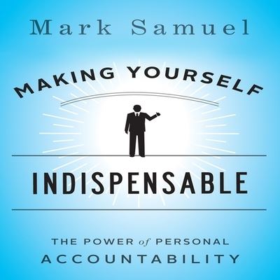 Making Yourself Indispensable - Mark Samuel - Music - Gildan Media Corporation - 9798200636440 - April 12, 2012