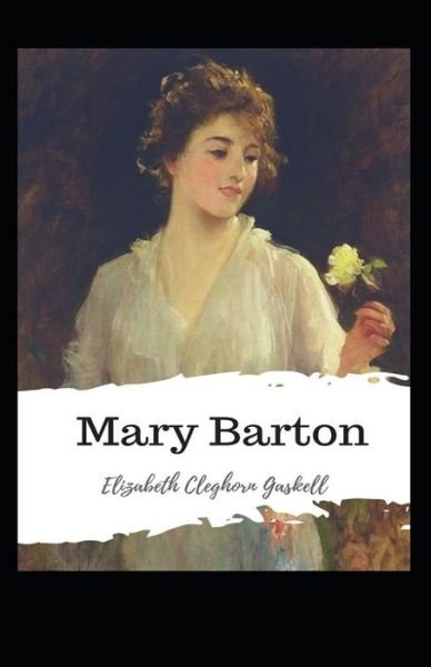 Cover for Charlotte Perkins Gilman · Mary Barton, A Tale of Manchester Life: Charlotte Perkins Gilman (Politics &amp; Social Sciences, Classics, Literature) [Annotated] (Paperback Book) (2021)
