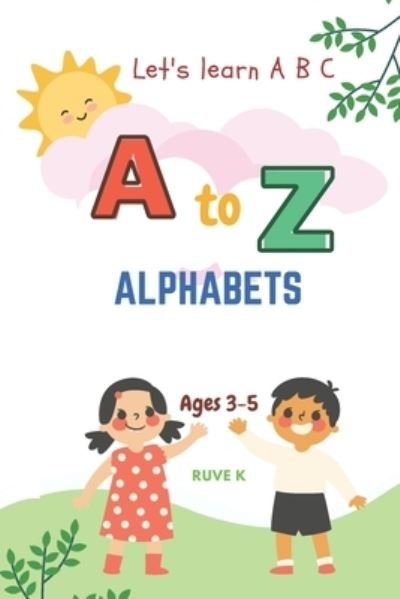 Cover for Ruve K · A to Z Alphabets (Paperback Book) (2021)