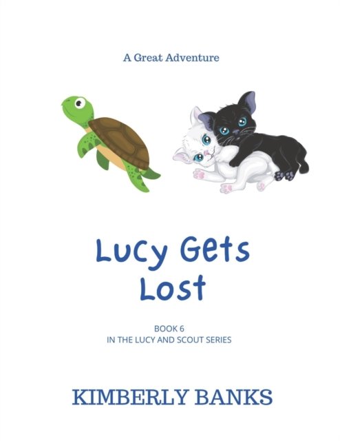 Cover for Kimberly Banks · Lucy Gets Lost: Book 6 In The Lucy and Scout Series - The Lucy and Scout (Taschenbuch) (2020)