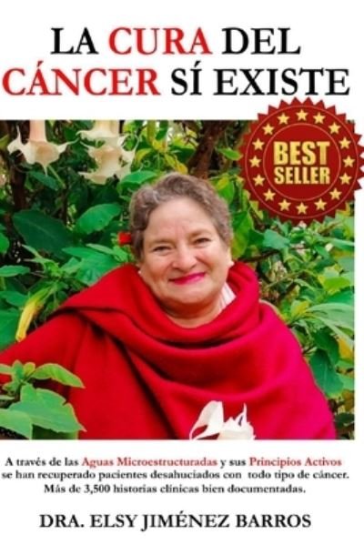 Cover for Dra Elsy Jimenez Barros · La Cura del Cancer Si Existe (Paperback Book) (2021)