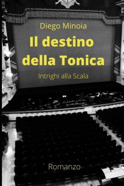 Cover for Diego Minoia · Il destino della Tonica (Paperback Book) (2021)