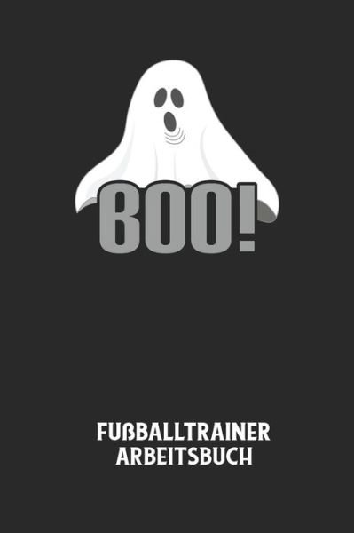 Cover for Fussball Trainer · BOO! - Fussballtrainer Arbeitsbuch (Paperback Bog) (2020)