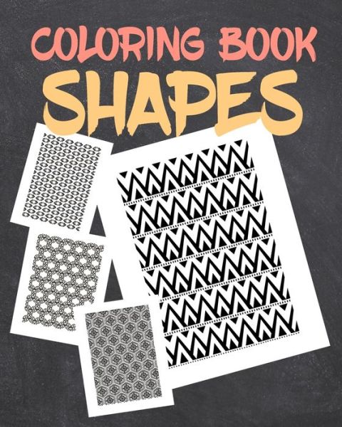 Coloring Book Shapes - Sarah Miller - Books - Independently Published - 9798609213440 - February 4, 2020