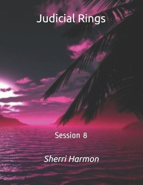 Cover for Sherri Lynne Harmon · Judicial Rings: Session 8 - Judicial Rings (Pocketbok) (2020)