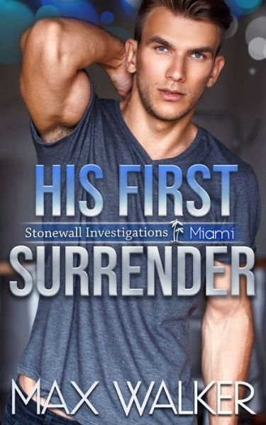 Cover for Max Walker · His First Surrender (Paperback Book) (2020)