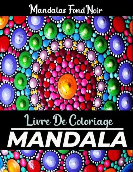 Cover for XD Creative Publishing · Mandalas livre de coloriage Fond noir (Taschenbuch) (2020)