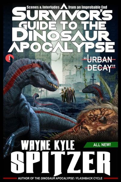 Cover for Wayne Kyle Spitzer · A Survivor's Guide to the Dinosaur Apocalypse (Paperback Book) (2020)