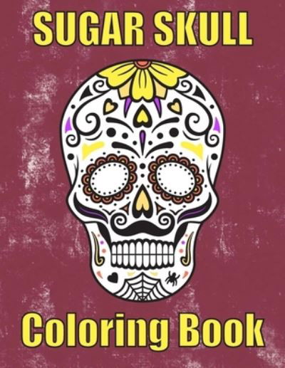 Cover for T D Prod · Sugar Skull Coloring Book (Pocketbok) (2020)