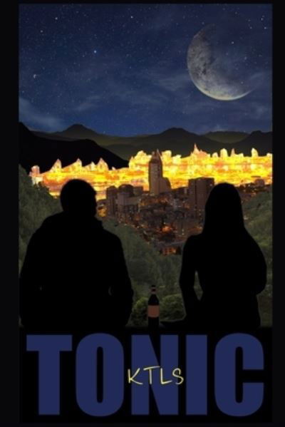 Tonic - Ktls - Boeken - Independently Published - 9798703010440 - 1 februari 2021