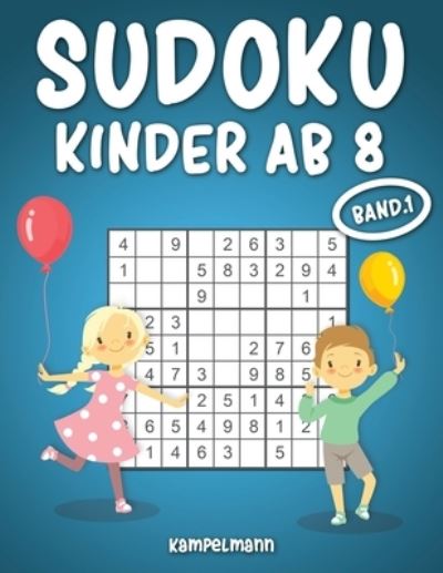 Sudoku Kinder Ab 8 - Kampelmann - Kirjat - Independently Published - 9798703119440 - maanantai 1. helmikuuta 2021