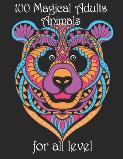 100 magical adults Animals for all level - Yo Noto - Bøger - Independently Published - 9798734573440 - 7. april 2021