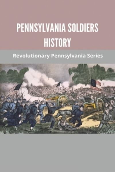 Cover for Lavenia Dubeck · Pennsylvania Soldiers History (Paperback Book) (2021)