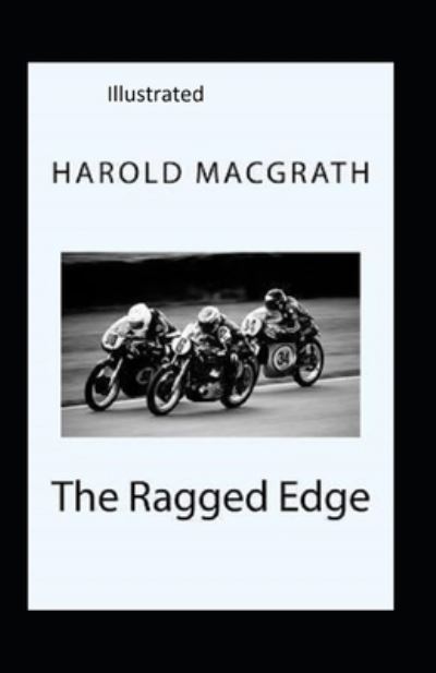 Cover for Harold Macgrath · The Ragged Edge Illustrated (Paperback Book) (2021)