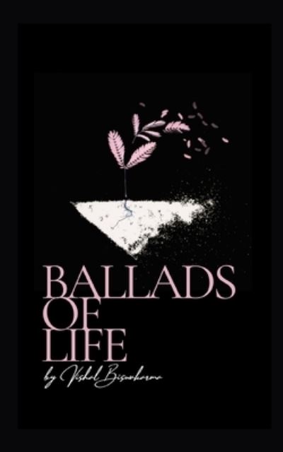 Cover for Vishal Biswakarma · Ballads Of Life (Paperback Book) (2021)