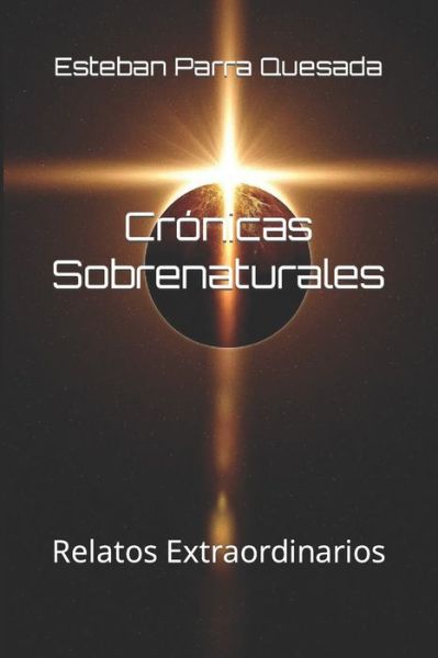 Cover for Yorly Navarro Carvajal · Cronicas Sobrenaturales: Relatos Extraordinarios (Paperback Book) (2022)