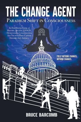 Cover for Bruce Barcomb · The Change Agent - Paradigm Shift in Consciousness (Pocketbok) (2022)
