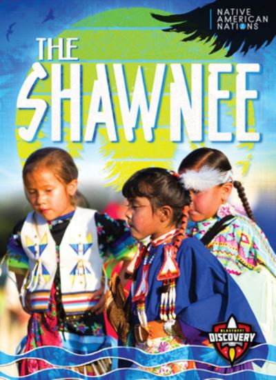 Cover for Liz Sonneborn · The Shawnee - Native American Nations (Hardcover Book) (2023)