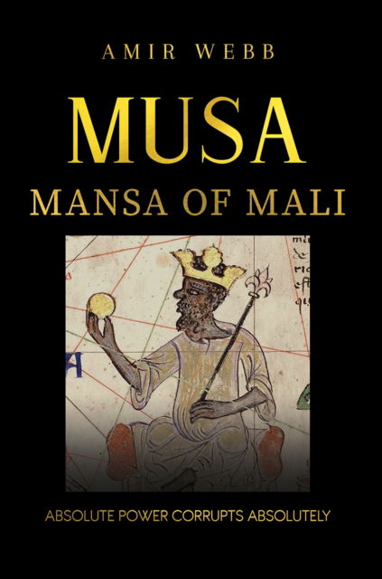Cover for Amir Webb · Musa: Mansa of Mali (Paperback Book) (2025)