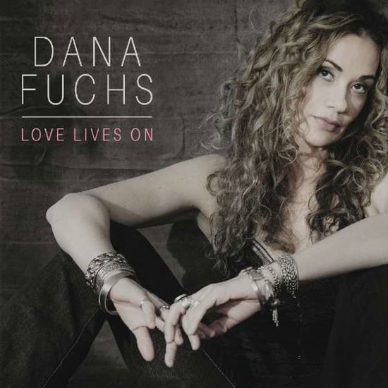 Love Lives On - Dana Fuchs - Musiikki - GET ALONG RECORDS - 0040232693441 - perjantai 25. toukokuuta 2018