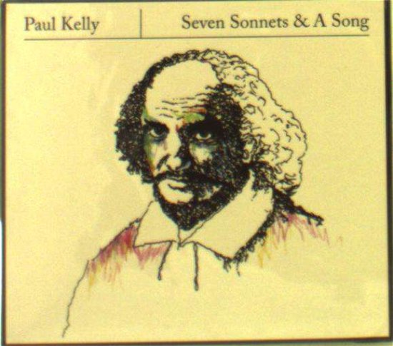 Paul Kelly · Seven Sonnets & a Song (CD) (2016)