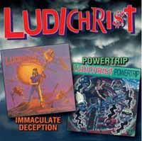 Immaculate Deception / Powertrip - Ludichrist - Muziek - DEAD CITY - 0616892214441 - 20 april 2015