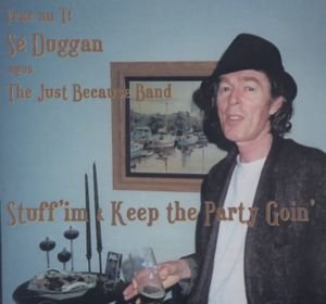 Stuff`im & Keep the Party Goìn` - Se Duggan & the Just Because Band - Muziek -  - 0634479073441 - 30 maart 2004