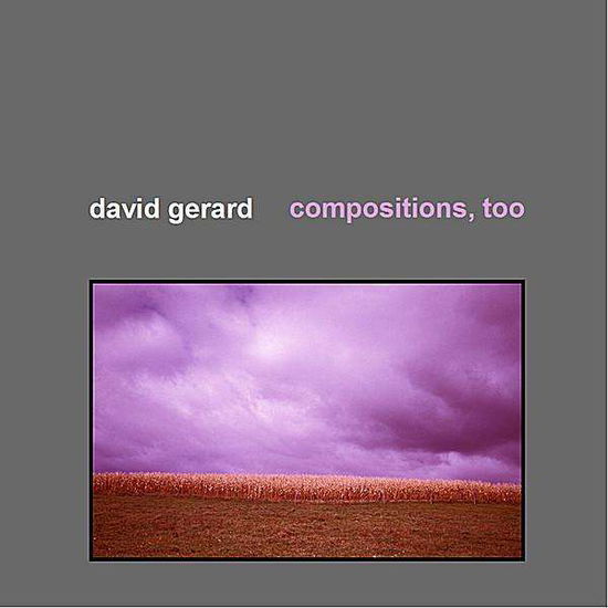 Cover for David Gerard · Compositions Too (CD) (2008)