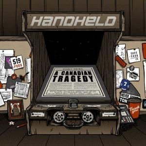 Cover for Handheld · A Canadian Tragedy (CD) (2022)