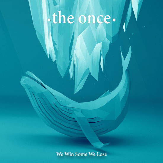 Once · We Win Some We Lose (CD) (2017)