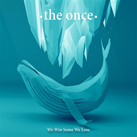 Cover for Once · We Win Some We Lose (CD) (2017)