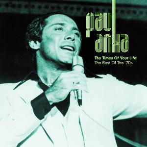 Paul Anka · Times of Your Life: (CD) (2016)