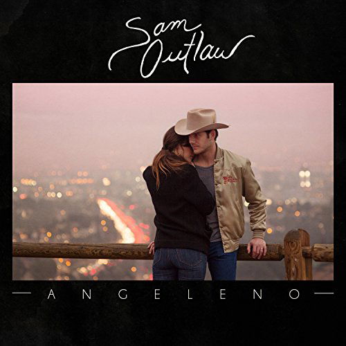 Angeleno - Sam Outlaw - Musique - COUNTRY - 0836766009441 - 9 juin 2015