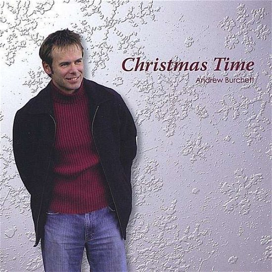 Christmas Time - Andrew Burchett - Musik - CD Baby - 0837101098441 - 18. oktober 2005