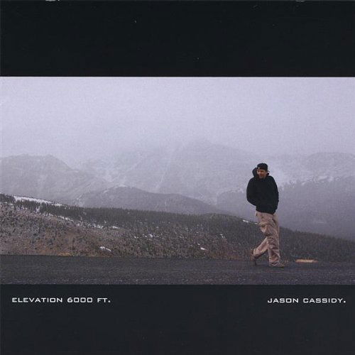 Cover for Jason Cassidy · Elevation 6000 Feet (CD) (2008)