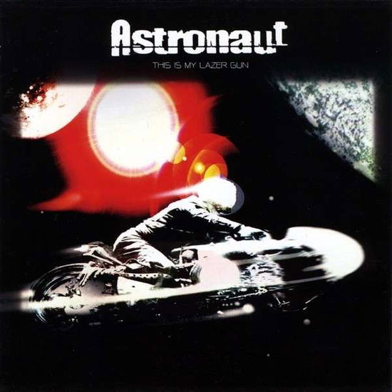 Cover for Astronaut · This is My Lazer Gun (CD) (2009)